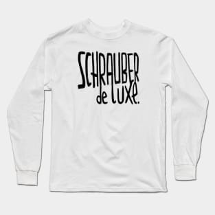 Schrauber de luxe, German, Mechanic, Mechaniker Long Sleeve T-Shirt